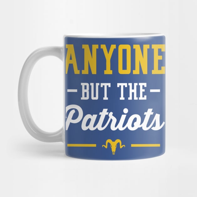 Anyone But The Patriots - Los Angeles Rams by anyonebutthepatriots